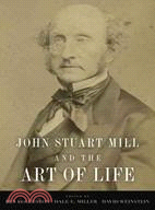 John Stuart Mill and the Art of Life