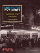 Enchanted Evenings ─ The Broadway Musical from 'Show Boat' to Sondheim and Lloyd Webber