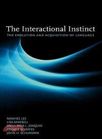 The Interactional Instinct ─ The Evolution and Acquisition of Language