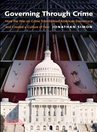 Governing Through Crime ─ How the War on Crime Transformed American Democracy and Created a Culture of Fear