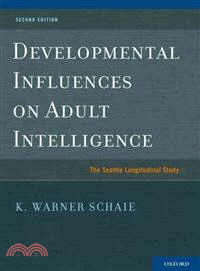 Developmental Influences on Adult Intelligence ─ The Seattle Longitudinal Study