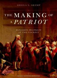 The Making of a Patriot ─ Benjamin Franklin at the Cockpit