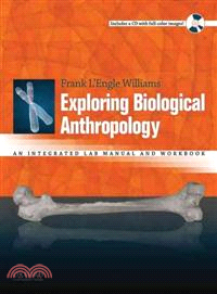 Exploring Biological Anthropology ─ An Integrated Lab Manual and Workbook