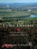 Lyme Disease: The Ecology of a Complex System