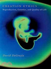 Creation Ethics ─ Reproduction, Genetics, and Quality of Life