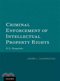 Criminal Enforcement of Intellectual Property Rights ― U.s. Perspective