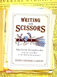 Writing With Scissors ─ American Scrapbooks from the Civil War to the Harlem Renaissance