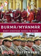 Burma/Myanmar: What Everyone Needs to Know