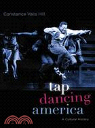 Tap Dancing America: A Cultural History