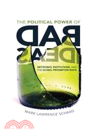 The Political Power of Bad Ideas: Networks, Institutions, and the Global Prohibition Wave