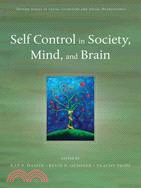 Self Control in Society, Mind, and Brain