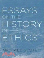 Essays on the History of Ethics