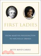 First Ladies ─ From Martha Washington to Michelle Obama