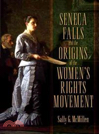 Seneca Falls and the Origins of the Women's Rights Movement