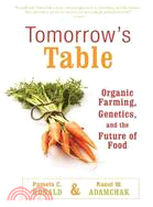 Tomorrow's Table ─ Organic Farming, Genetics, and the Future of Food