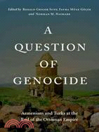 A Question of Genocide ─ Armenians and Turks at the End of the Ottoman Empire