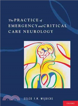 The Practice of Emergency and Critical Care Neurology + Selected Tables and Figures from the Practice of Emergency and Criticial Care Neurology