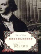 Mendelssohn and the Organ