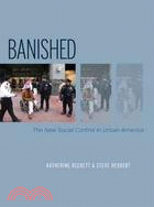 Banished: The New Social Control in Urban America