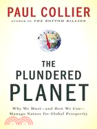 The Plundered Planet ─ Why We Must-and How We Can-Manage Nature for Global Prosperity