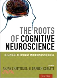 The Roots of Cognitive Neuroscience ─ Behavioral Neurology and Neuropsychology