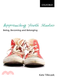 Approaching Youth Studies ─ Being, Becoming, Belonging