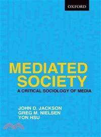 Mediated Society ─ A Critical Sociology of Media