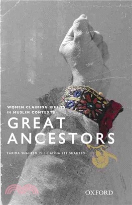 Great Ancestors ─ Women Claiming Rights in Muslim Contexts