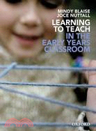 Learning to Teach in the Early Years Classroom