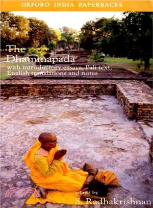 The Dhammapada ─ With Introductory Essays, Pali Text, English Translation and Notes