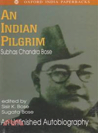 An Indian Pilgrim—An Unfinished Autobiography