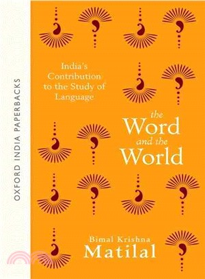 The Word and the World ― India's Contribution to the Study of Language