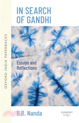 In Search of Gandhi：Essays and Reflections