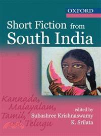 Short Fiction From South India ― Kannada, Malayalam, Tamil, and Telugu