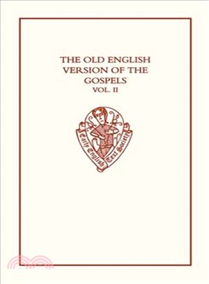 The Old English Version of the Gospels ― Notes and Glossary