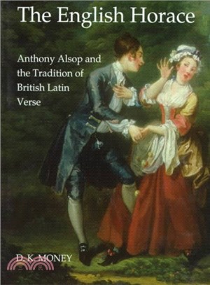 The English Horace ─ Anthony Alsop and the Tradition of British Latin Verse