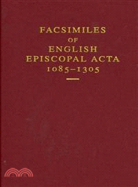 Facsimiles of English Episcopal Acta, 1085-1305