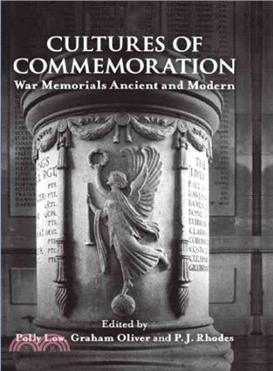 Cultures of Commemoration War Memorials, Ancient and Modern