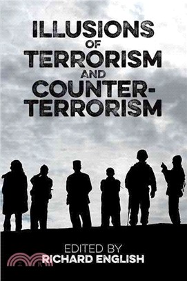Illusions of Terrorism and Counter-Terrorism