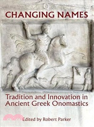 Changing Names ― Tradition and Innovation in Ancient Greek Onomastics