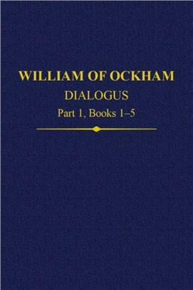 William Of Ockham Dialogus Part 1, Books 1-5