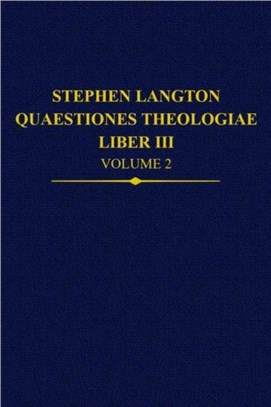Stephen Langton, Quaestiones Theologiae：Liber III, Volume 2