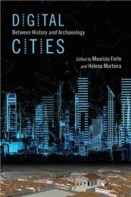 Digital Cities：Between History and Archaeology