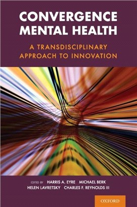 Convergence Mental Health：A Transdisciplinary Approach to Innovation