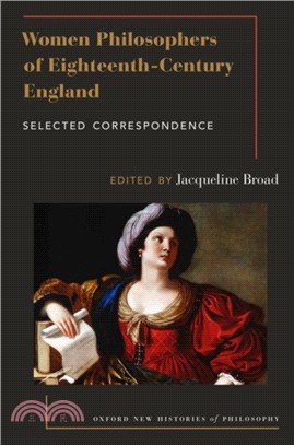 Women Philosophers of Eighteenth-Century England：Selected Correspondence