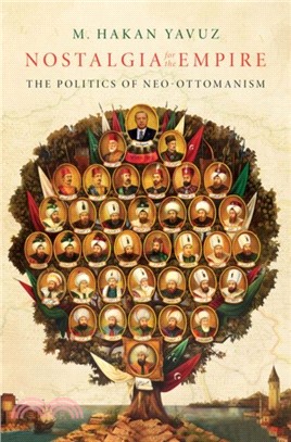 Nostalgia for the Empire：The Politics of Neo-Ottomanism