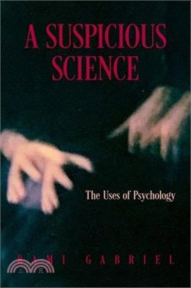 A Suspicious Science: The Uses of Psychology