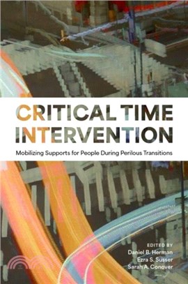 Critical Time Intervention：Mobilizing Supports for People During Perilous Transitions