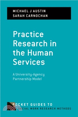 Practice Research in the Human Services：A University-Agency Partnership Model