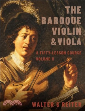 The Baroque Violin & Viola, vol. II：A Fifty-Lesson Course